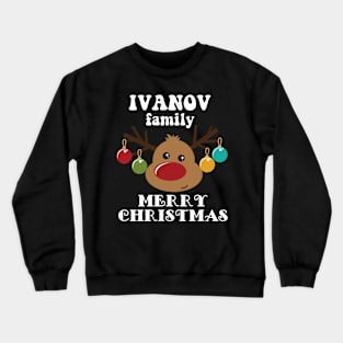 Family Christmas - Merry Christmas IVANOV family, Family Christmas Reindeer T-shirt, Pjama T-shirt Crewneck Sweatshirt